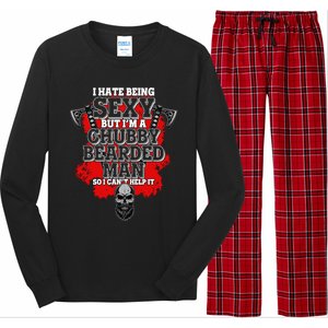 Funny I Hate Being Sexy But Im A Chubby Bearded Man So I CanT Help It Long Sleeve Pajama Set