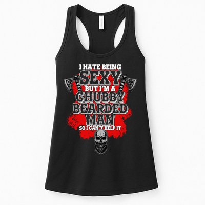 Funny I Hate Being Sexy But Im A Chubby Bearded Man So I CanT Help It Womens Tank Top