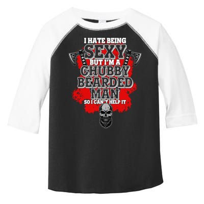 Funny I Hate Being Sexy But Im A Chubby Bearded Man So I CanT Help It Toddler Fine Jersey T-Shirt