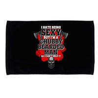 Funny I Hate Being Sexy But Im A Chubby Bearded Man So I CanT Help It Microfiber Hand Towel