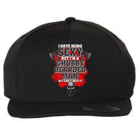 Funny I Hate Being Sexy But Im A Chubby Bearded Man So I CanT Help It Wool Snapback Cap