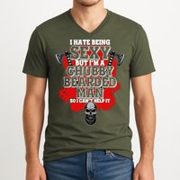 Funny I Hate Being Sexy But Im A Chubby Bearded Man So I CanT Help It V-Neck T-Shirt