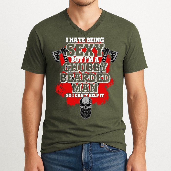 Funny I Hate Being Sexy But Im A Chubby Bearded Man So I CanT Help It V-Neck T-Shirt