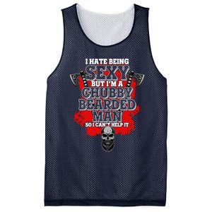 Funny I Hate Being Sexy But Im A Chubby Bearded Man So I CanT Help It Mesh Reversible Basketball Jersey Tank