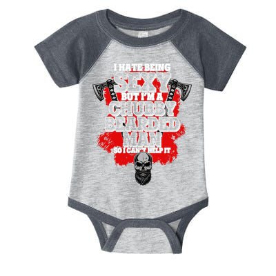 Funny I Hate Being Sexy But Im A Chubby Bearded Man So I CanT Help It Infant Baby Jersey Bodysuit