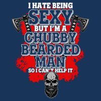 Funny I Hate Being Sexy But Im A Chubby Bearded Man So I CanT Help It Infant Baby Jersey Bodysuit