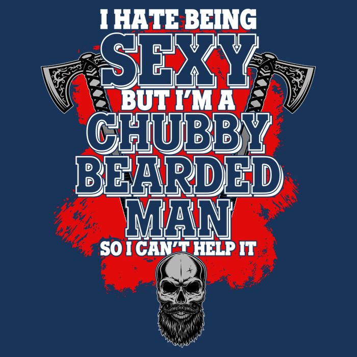 Funny I Hate Being Sexy But Im A Chubby Bearded Man So I CanT Help It Infant Baby Jersey Bodysuit