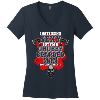 Funny I Hate Being Sexy But Im A Chubby Bearded Man So I CanT Help It Women's V-Neck T-Shirt