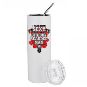 Funny I Hate Being Sexy But Im A Chubby Bearded Man So I CanT Help It Stainless Steel Tumbler