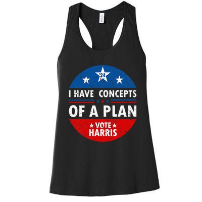 Funny I Have Concepts Of A Plan Harris Walz Waltz 2024 Usa Women's Racerback Tank