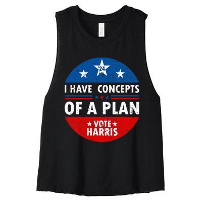 Funny I Have Concepts Of A Plan Harris Walz Waltz 2024 Usa Women's Racerback Cropped Tank