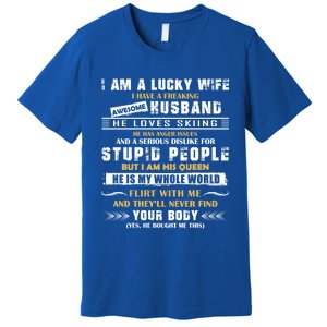 Funny I Have A Freaking Awesome Husband He Loves Skiing Gift Premium T-Shirt