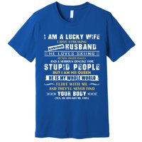 Funny I Have A Freaking Awesome Husband He Loves Skiing Gift Premium T-Shirt