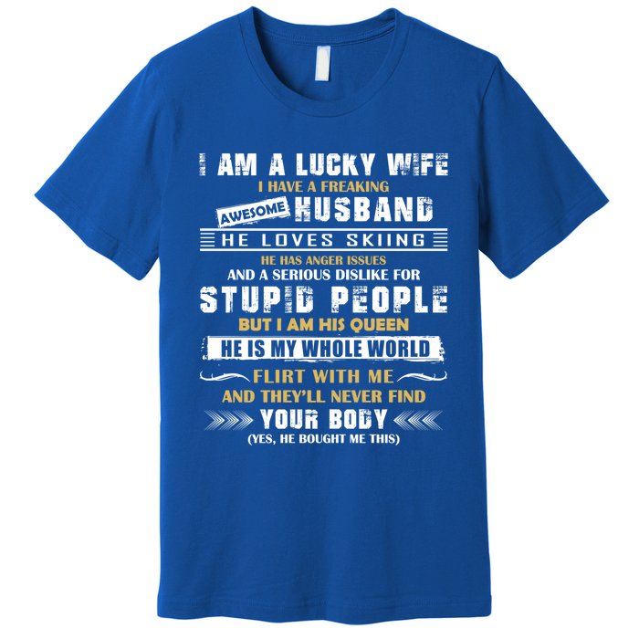 Funny I Have A Freaking Awesome Husband He Loves Skiing Gift Premium T-Shirt