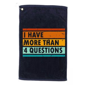 Funny I Have More Than Four Questions Passover Platinum Collection Golf Towel