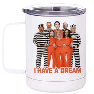 Funny I Have A Dream 12 oz Stainless Steel Tumbler Cup