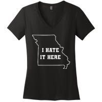 Funny I Hate It Here Missouri Mo State Joke Women's V-Neck T-Shirt