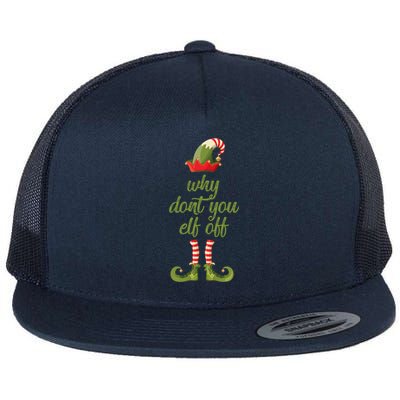 Funny I Hate Christmas Why Dont You Elf Off Swearing Gift Flat Bill Trucker Hat