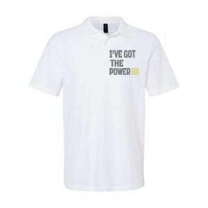 Funny I Have Got The Power Bi Great Softstyle Adult Sport Polo