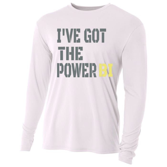 Funny I Have Got The Power Bi Great Cooling Performance Long Sleeve Crew