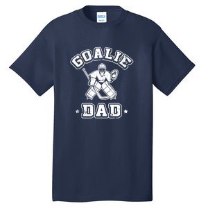 Father Ice Hockey Player Coach Fan Goalie Dad Hockey Sports Tall T-Shirt