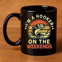 Fishing I'm Hooker On Weekend Fish Pole 11oz C Handle Ceramic Mug