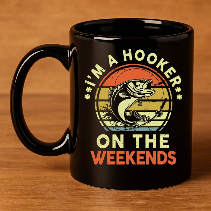 Fishing I'm Hooker On Weekend Fish Pole 11oz C Handle Ceramic Mug