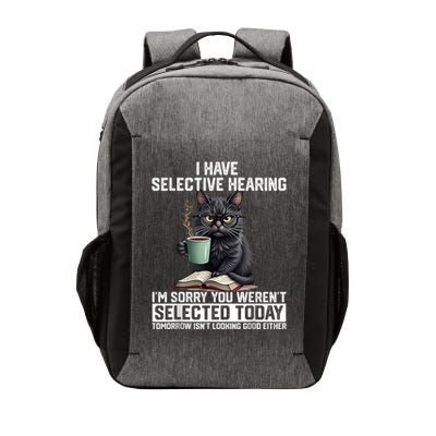 Funny I Have Selective Hearing You Werent Selected Cat Humor Vector Backpack