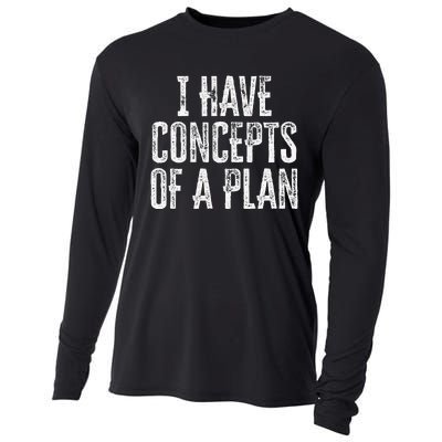 Funny I Have Concepts Of A Plan Gift Cooling Performance Long Sleeve Crew