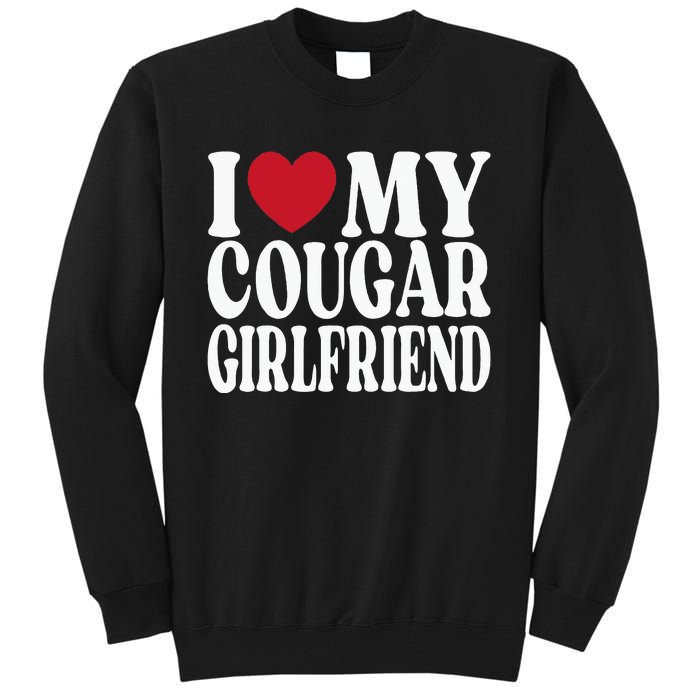 Funny I Heart My GF I Love My Cougar Girlfriend Tall Sweatshirt