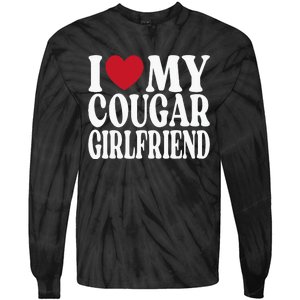 Funny I Heart My GF I Love My Cougar Girlfriend Tie-Dye Long Sleeve Shirt