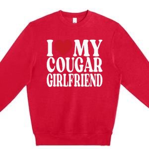 Funny I Heart My GF I Love My Cougar Girlfriend Premium Crewneck Sweatshirt