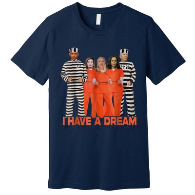 Funny I Have A Dream THE AMERICAN DREAM Premium T-Shirt