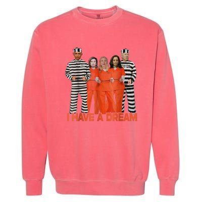 Funny I Have A Dream THE AMERICAN DREAM Garment-Dyed Sweatshirt