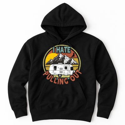 Funny I Hate Pulling Out Retro Vintage Mountains RV Camping Hoodie