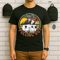 Funny I Hate Pulling Out Retro Vintage Mountains RV Camping T-Shirt
