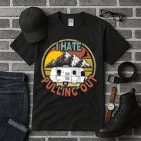 Funny I Hate Pulling Out Retro Vintage Mountains RV Camping Tall T-Shirt