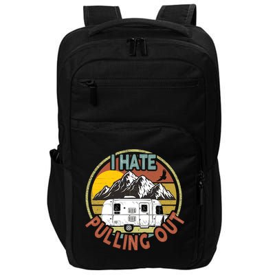 Funny I Hate Pulling Out Retro Vintage Mountains RV Camping Impact Tech Backpack