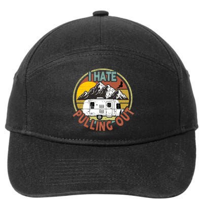 Funny I Hate Pulling Out Retro Vintage Mountains RV Camping 7-Panel Snapback Hat