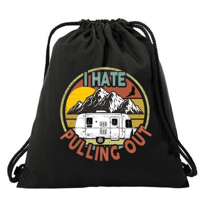 Funny I Hate Pulling Out Retro Vintage Mountains RV Camping Drawstring Bag
