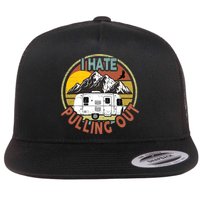 Funny I Hate Pulling Out Retro Vintage Mountains RV Camping Flatbill Hat