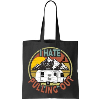 Funny I Hate Pulling Out Retro Vintage Mountains RV Camping Bag