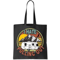 Funny I Hate Pulling Out Retro Vintage Mountains RV Camping Bag