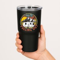 Funny I Hate Pulling Out Retro Vintage Mountains RV Camping Tumbler