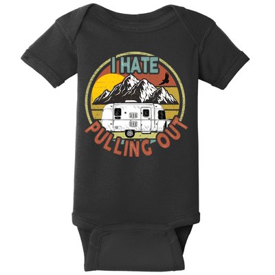 Funny I Hate Pulling Out Retro Vintage Mountains RV Camping Baby Bodysuit
