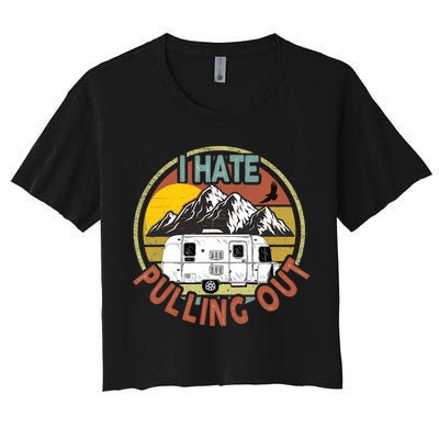 Funny I Hate Pulling Out Retro Vintage Mountains RV Camping Crop Top