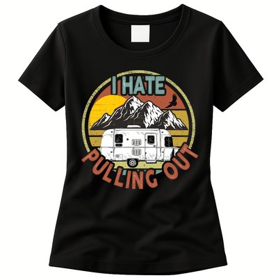Funny I Hate Pulling Out Retro Vintage Mountains RV Camping Womens T-Shirt