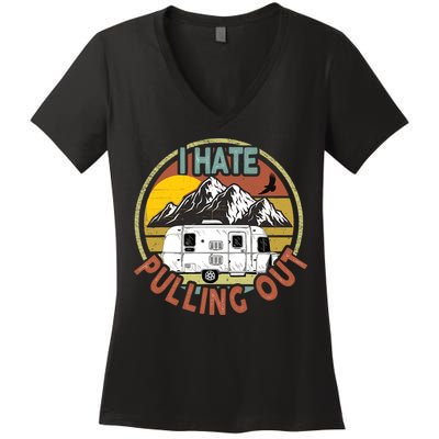 Funny I Hate Pulling Out Retro Vintage Mountains RV Camping Women's V-Neck T-Shirt