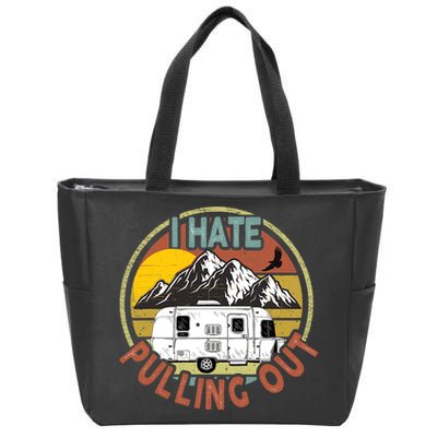 Funny I Hate Pulling Out Retro Vintage Mountains RV Camping Zip Tote Bag