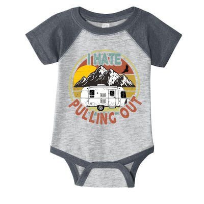 Funny I Hate Pulling Out Retro Vintage Mountains RV Camping Infant Baby Jersey Bodysuit